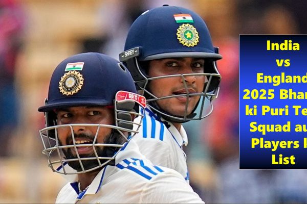 India vs England 2025 Bharat ki Puri Test Squad aur Players ki List